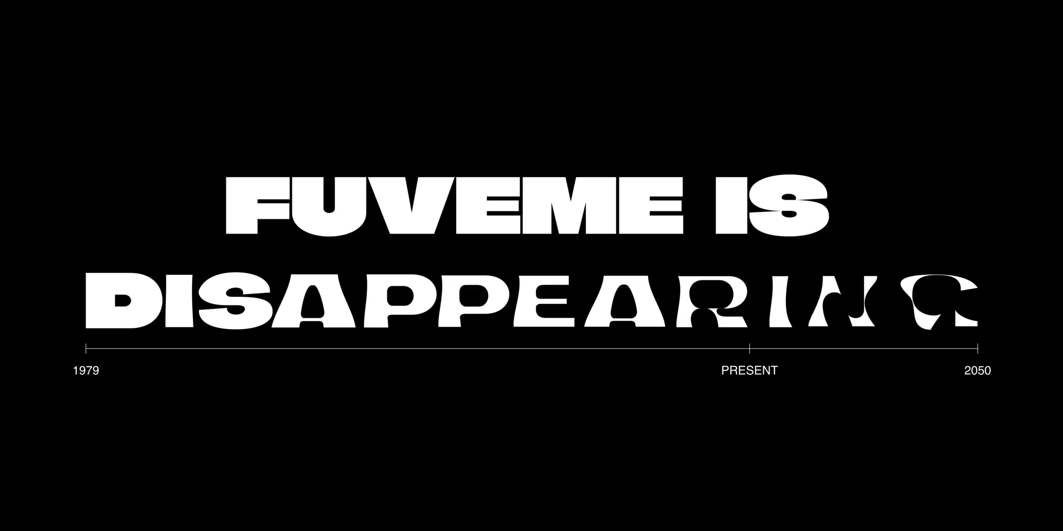 Fuveme is disappearing